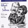 : Opera Explained:The Operas of Gilbert & Sullivan, CD,CD