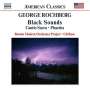 George Rochberg: Black Sounds (Ballettmusik zu "The Act"), CD