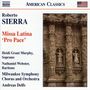 Roberto Sierra: Missa Latina "Pro Pace", CD