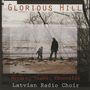 Latvian Radio Choir - Glorious Gill, CD
