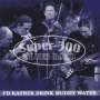 Super 300 Blues Band: I'D Rather Drink Muddy Water, CD