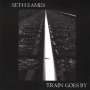 Seth Eames: Train Goes By, CD