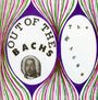The Bachs: Out Of The Bachs, CD
