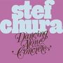 Text: "stef chura" in großen weißen Buchstaben. Darunter "Dancing Alone on the Concrete" in geschwungener, dunkler Schrift.