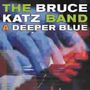 Bruce Katz: A Deeper Blue, CD