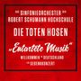 Das Sinfonieorchester der Robert Schumann Schule & Die Toten Hosen: "Entartete Musik": Willkommen in Deutschland – ein Gedenkkonzert (180g), LP,LP,LP,DVD