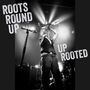 Roots Round up: Up Rooted, CD