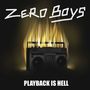 Zero Boys: Playback is Hell, LP