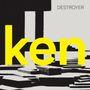 Destroyer: Ken (Limited-Edition) (Yellow Vinyl), LP,SIN