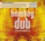 Bombay Dub Orchestra: Bombay Dub Orchestra, CD