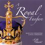 : The Gift of Music-Sampler - A Royal Fanfare (Music for Coronations and Royal Ceremonial), CD