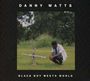 Danny Watts: Black Boy Meets World, LP