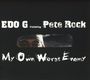 Ed O.G. (Edo G.): My Own Worst Enemy (feat. Pete Rock), CD,CD