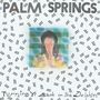 "PALM SPRINGS" oben, "Turning Yr Back on the Dolphin" unten. In der Mitte eine verschwommene Illustration einer Person.