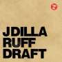J Dilla: Ruff Draft, LP,LP