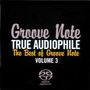 : True Audiophile: The Best Of Groove Note Vol. 3, SACD