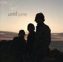 Until June: Until June, CD