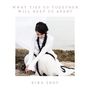 Kira Skov: What Ties Us Together will Keep Us Apart, CD