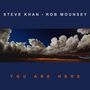 Steve Khan & Rob Mounsey: You Are Here, CD