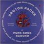 Proton Packs: Live At Punk Rock Raduno, LP