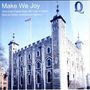 : Chapels Royal HM Tower of London Choir - Make We Joy, CD