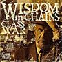 Wisdom In Chains: Class War (10th Aniversary Bonus Edition), CD