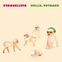 Evangelista: Hello, Voyager, LP