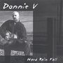 Donnie V: Hard Rain Fall, CD