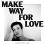 Marlon Williams: MAKE WAY FOR LOVE (5 Year Anniversary) (Frosted Bl, LP