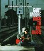 Gary Moore: Back To The Blues, DVA