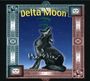 Delta Moon: Howlin', CD