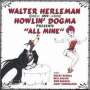 Walter Herleman & Howlin' Dog: All Mine, CD