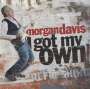 Morgan Davis: I Got My Own, CD