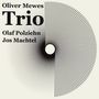 Oliver Mewes, Olaf Polziehn & Jos Machtel: Oliver Mewes, Olaf Polziehn & Jos Machtel, CD