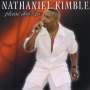 Nathaniel Kimble: Please Don't Go, CD