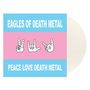 Text: "Eagles of Death Metal" oben, "Peace Love Death Metal" unten. Illustration von drei Händen mit Gesten in der Mitte.