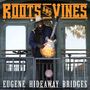 Eugene "Hideaway" Bridges: Roots And Vines, CD