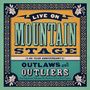 : Live On Mountain Stage: Outlaws And Outliers, LP,LP