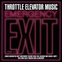 Throttle Elevator Music: Emergency Exit, CD