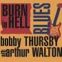 Bobby Thursby: Burn In Hell Blues, CD
