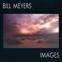 Bill Meyers: Images, CD