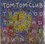 Tom Tom Club: The Good The Bad and The Funky, LP