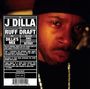 J Dilla: Ruff Draft: The Dilla Mix, CD