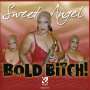 Sweet Angel: Bold Bitch, CD