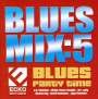 Blues Mix 5: Blues Party / Va: Blues Mix 5: Blues Party / Var, CD