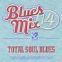 Blues Mix V. 14: Total Soul Blues / Various: Blues Mix V. 14: Total Soul Blues / Various, CD