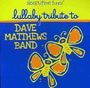 Dave Matthews: Lullaby Tribute To Dave Matthews Band, CD