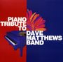 Piano Tribute Players: Tribute To Dave Matthews Band, CD