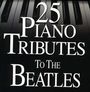 : 25 Piano Tributes To The Beatles, CD