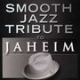 Smooth Jazz All Stars: Smooth Jazz Tribute To Jaheim, CD